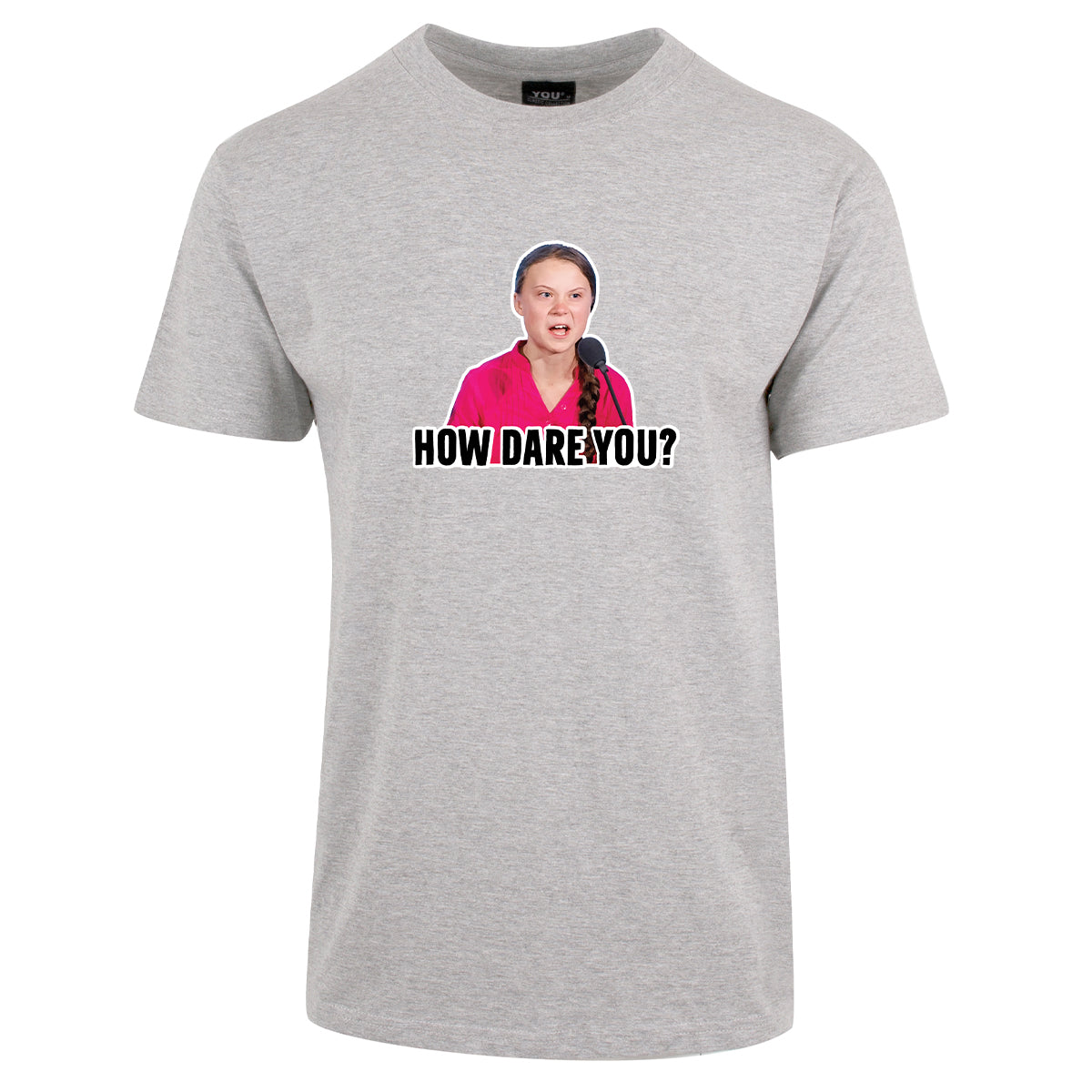 How dare you? - tskjorte