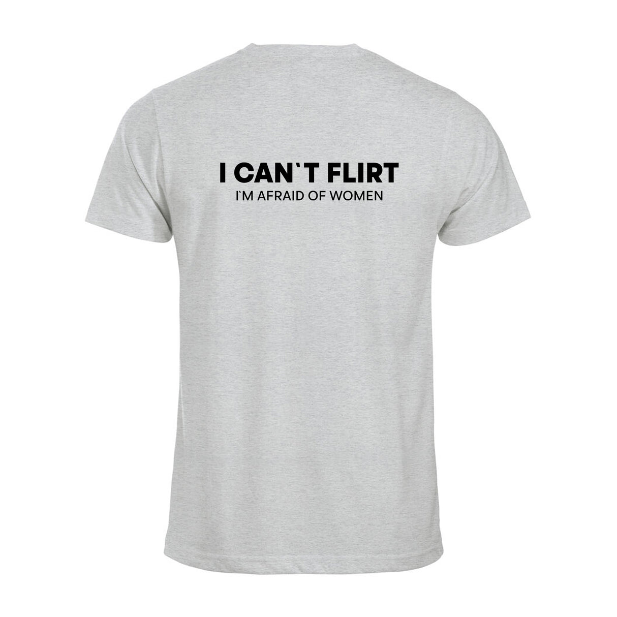 I Can`t Flirt - t-skjorte