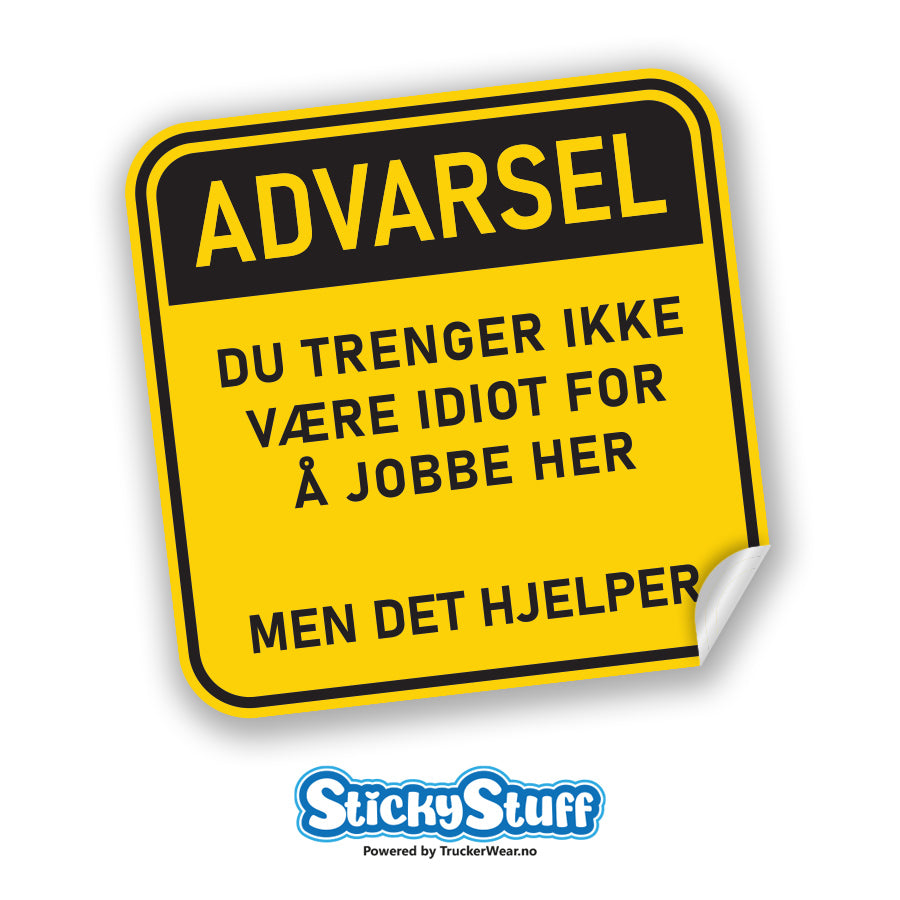 Idiot på jobb – Sticker