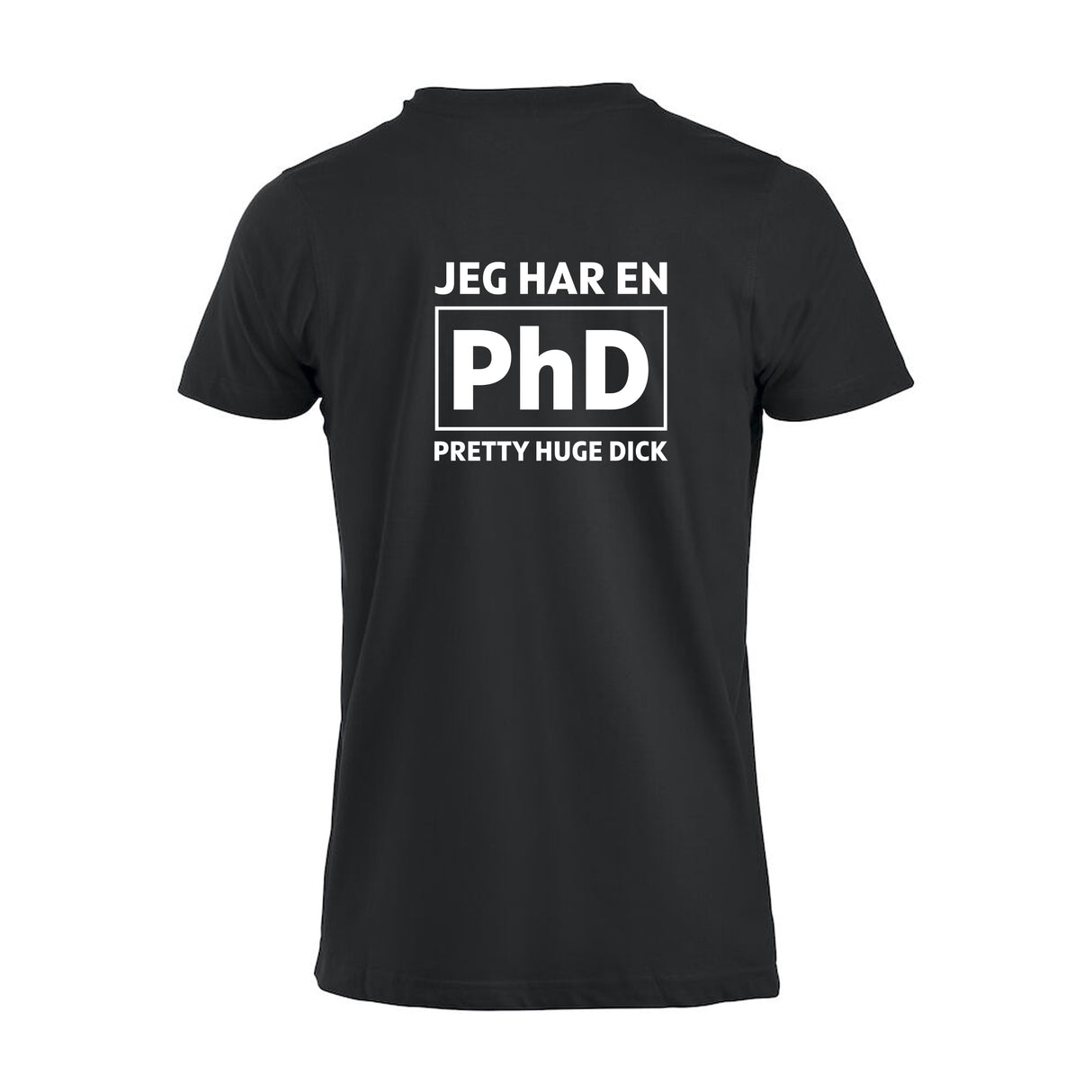 Jeg har en PhD - tskjorte