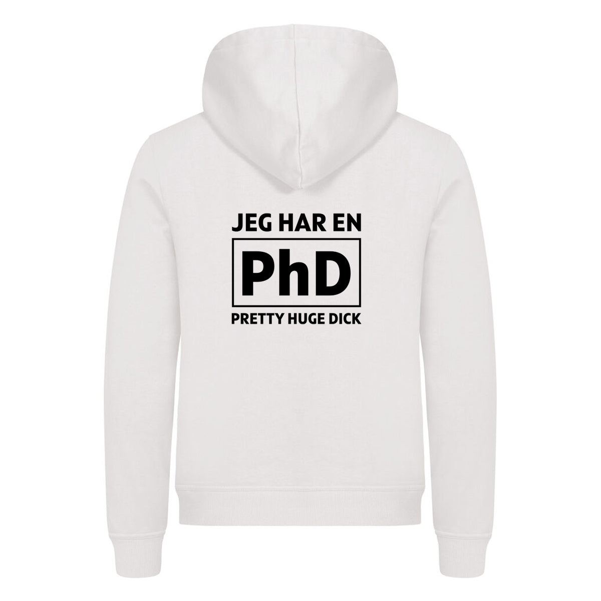 Jeg har en PhD - hoodie