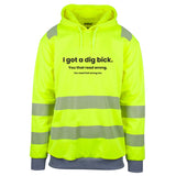 I Got A Dig Bick - Reflexhoodie