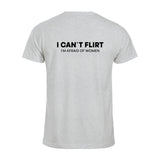 I Can`t Flirt - t-skjorte