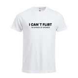I Can`t Flirt - t-skjorte