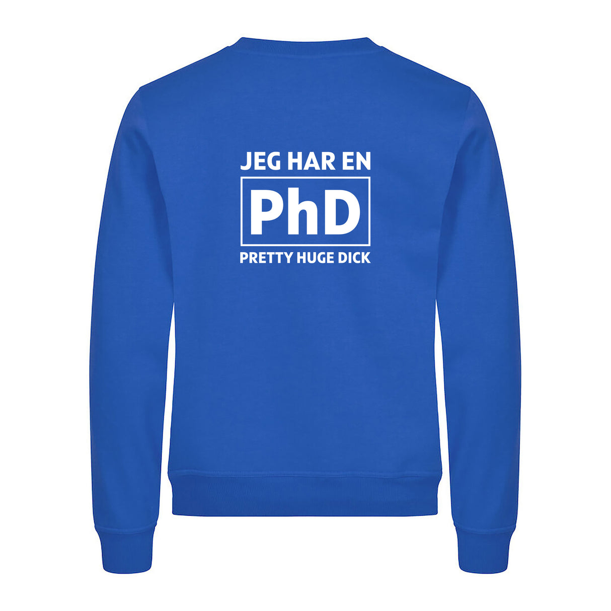 Jeg har en PhD - genser