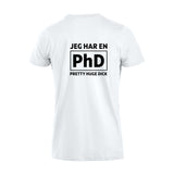 Jeg har en PhD - tskjorte