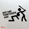 Ikke rør traktoren min! - Klistremerke