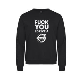 Fuck You I Drive A Volvo HVIT Genser – Sort – foran
