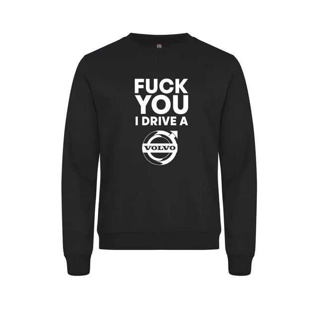 Fuck You I Drive A Volvo HVIT Genser – Sort – foran