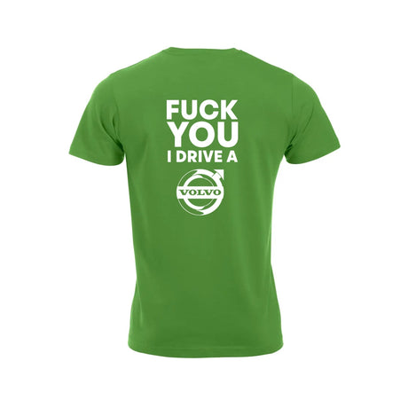 Fuck You I Drive A Volvo HVIT T-skjorte – Grønn – bak