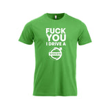 Fuck You I Drive A Volvo HVIT T-skjorte – Grønn – foran