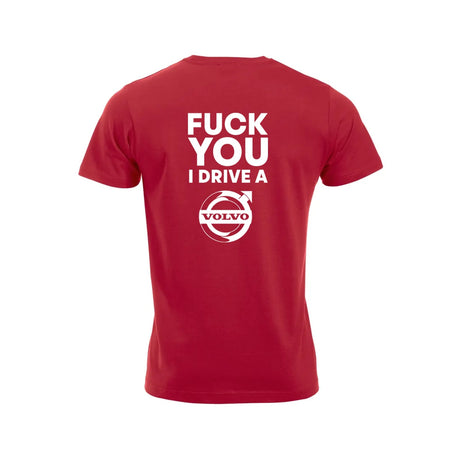 Fuck You I Drive A Volvo HVIT T-skjorte – Rød – bak