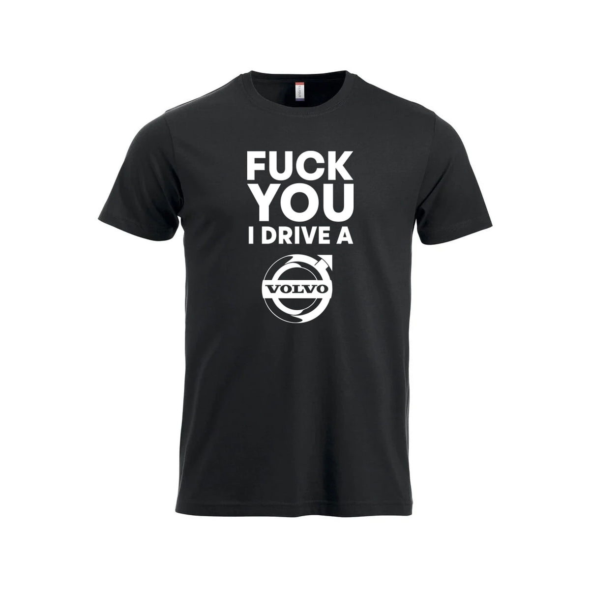 Fuck You I Drive A Volvo HVIT T-skjorte – Sort – foran