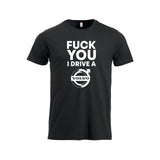 Fuck You I Drive A Volvo HVIT T-skjorte – Sort – foran